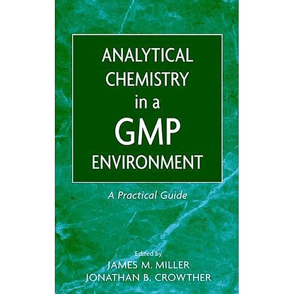 Analytical Chemistry in a GMP Environment