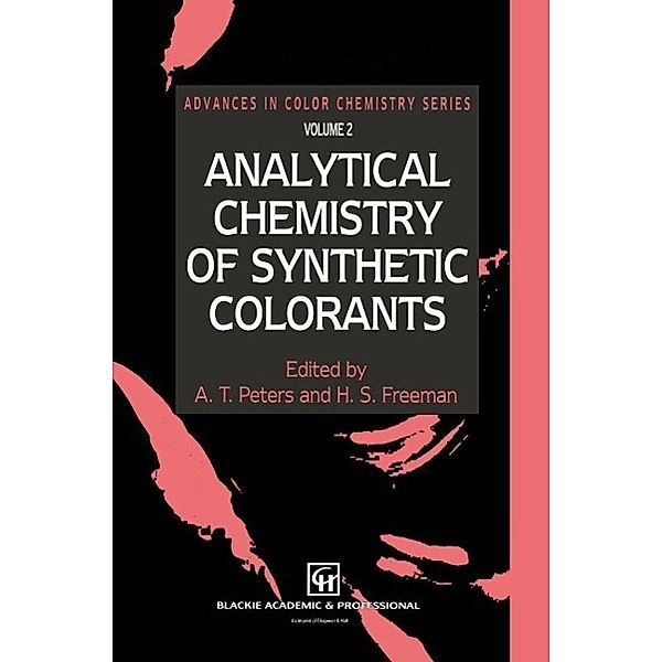 Analytical Chemistry of Synthetic Colorants / Advances in Color Chemistry Series Bd.2