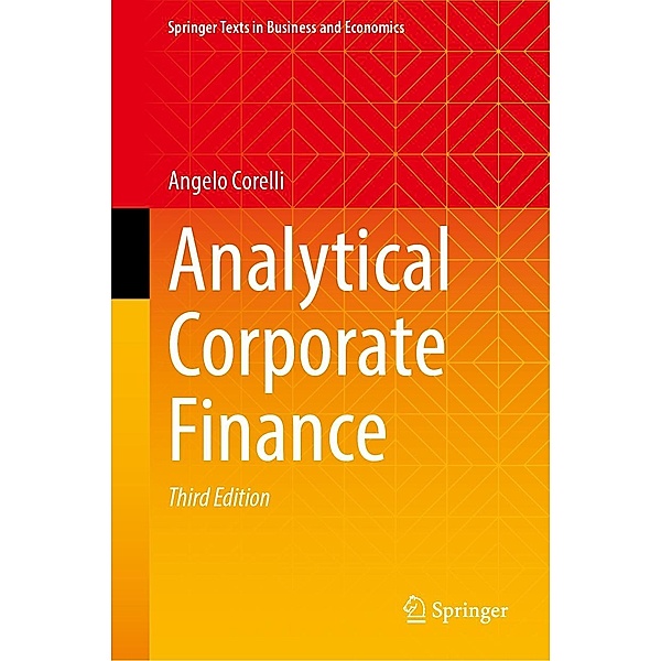 Analytical Corporate Finance / Springer Texts in Business and Economics, Angelo Corelli