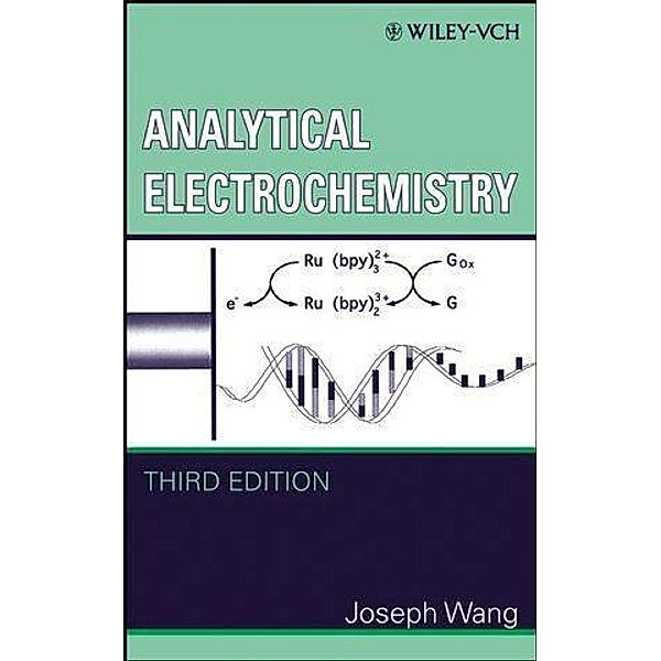 Analytical Electrochemistry, Joseph Wang