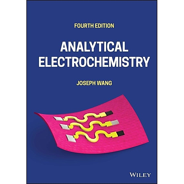 Analytical Electrochemistry, Joseph Wang