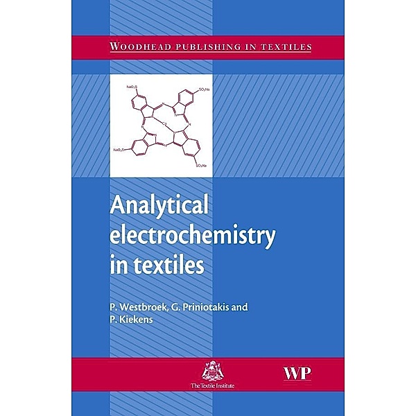 Analytical Electrochemistry in Textiles, P. Westbroek, G. Priniotakis, P. Kiekens
