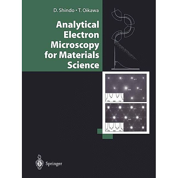 Analytical Electron Microscopy for Materials Science, Daisuke Shindo, Tetsuo Oikawa