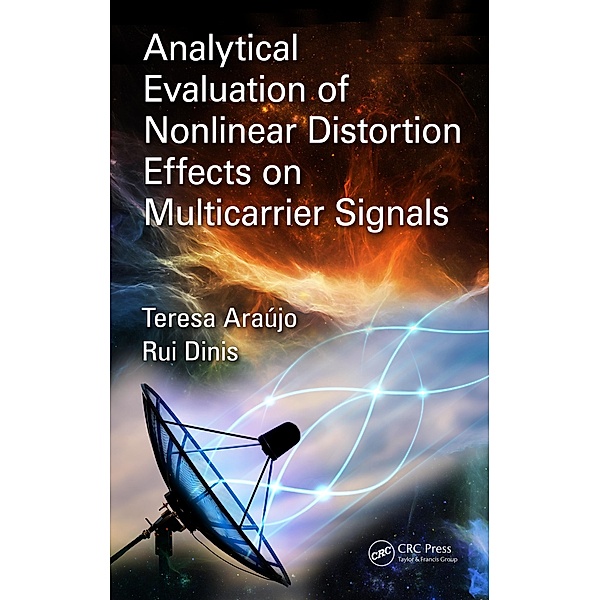 Analytical Evaluation of Nonlinear Distortion Effects on Multicarrier Signals, Theresa Araújo, Rui Dinis