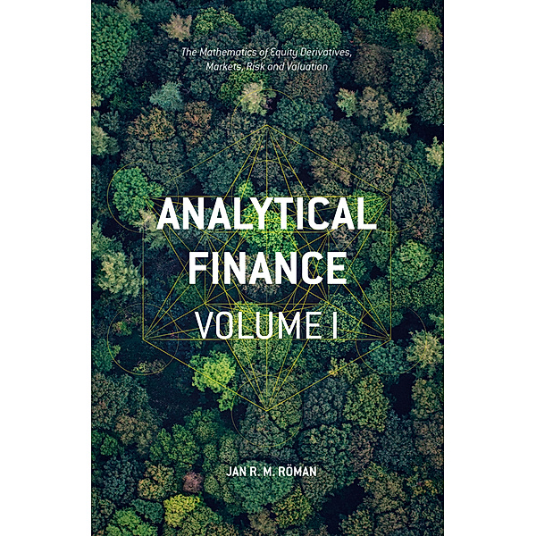 Analytical Finance: Volume I, Jan R. M. Röman