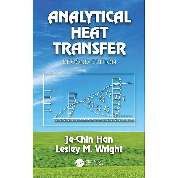 Analytical Heat Transfer, Je-Chin Han, Lesley M. Wright