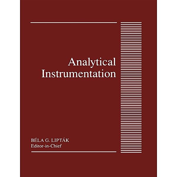 Analytical Instrumentation, Bela G. Liptak