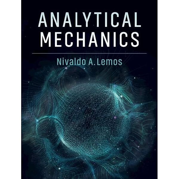 Analytical Mechanics, Nivaldo A. Lemos