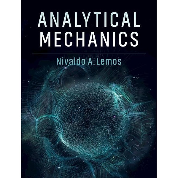 Analytical Mechanics, Nivaldo A. Lemos