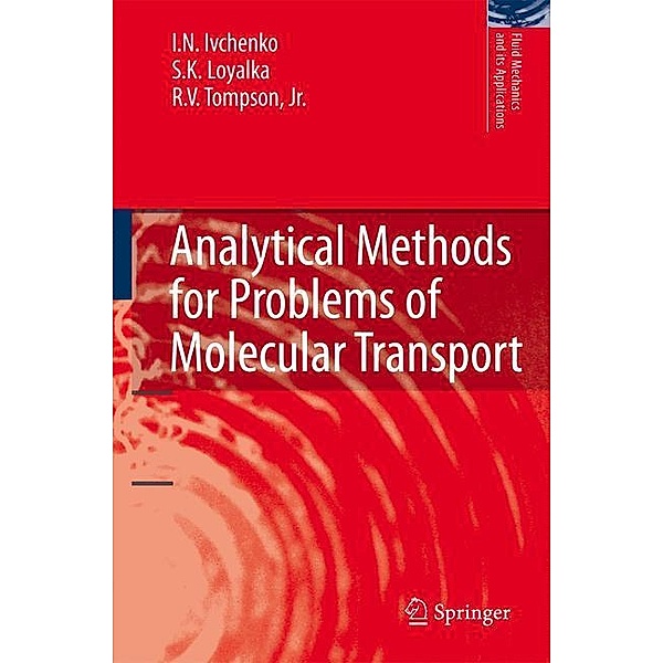 Analytical Methods for Problems of Molecular Transport, I.N. Ivchenko, S.K. Loyalka, Jr., R.V. Tompson