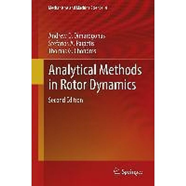 Analytical Methods in Rotor Dynamics / Mechanisms and Machine Science, Andrew D. Dimarogonas, Stefanos A. Paipetis, Thomas G. Chondros