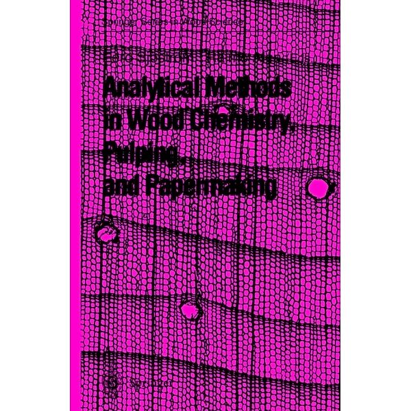 Analytical Methods in Wood Chemistry, Pulping, and Papermaking