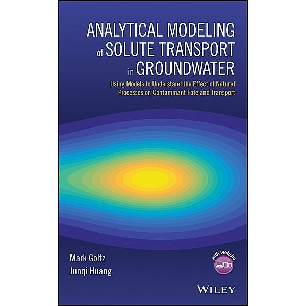 Analytical Modeling of Solute Transport in Groundwater, Mark Goltz, Junqi Huang
