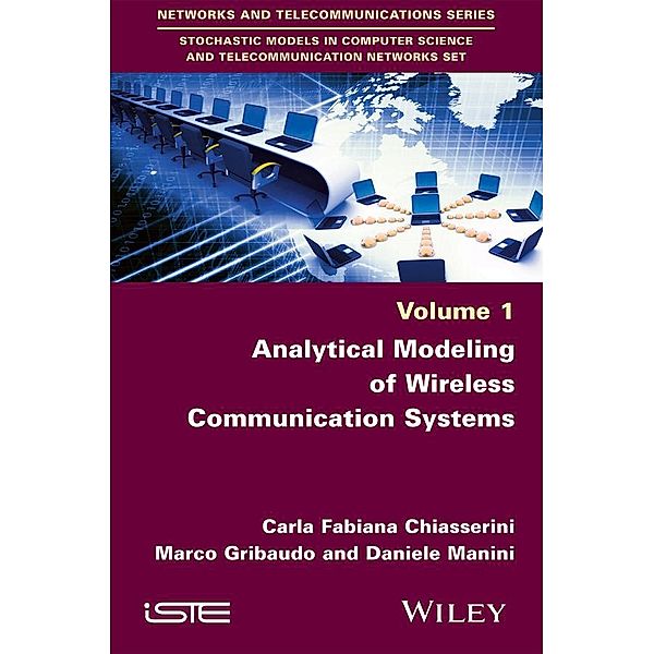Analytical Modeling of Wireless Communication Systems, Carla-Fabiana Chiasserini, Marco Gribaudo, Daniele Manini