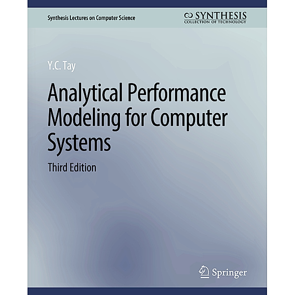 Analytical Performance Modeling for Computer Systems, Third Edition, Y.C. Tay