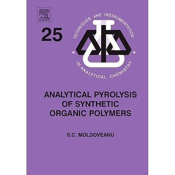 Analytical Pyrolysis of Synthetic Organic Polymers, Serban C. Moldoveanu