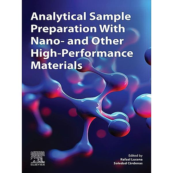 Analytical Sample Preparation With Nano- and Other High-Performance Materials