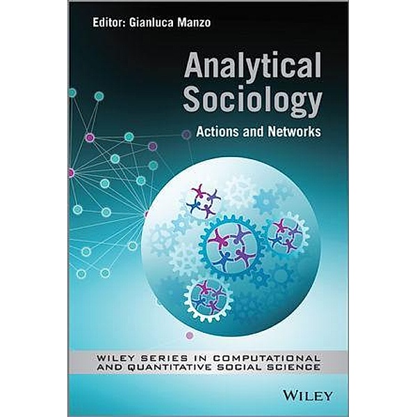 Analytical Sociology / Wiley Series in Computational and Quantitative Social Science