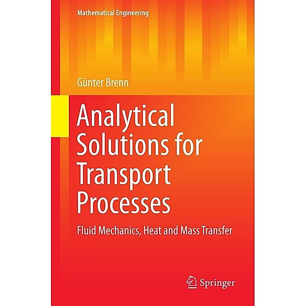 Analytical Solutions for Transport Processes / Mathematical Engineering, Günter Brenn