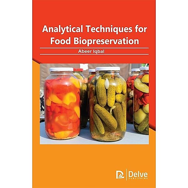 Analytical Techniques for  Food Biopreservation, Abeer Iqbal