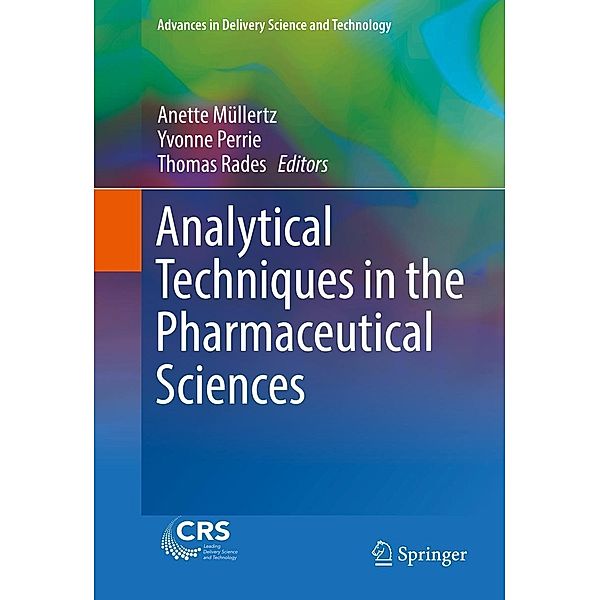 Analytical Techniques in the Pharmaceutical Sciences / Advances in Delivery Science and Technology