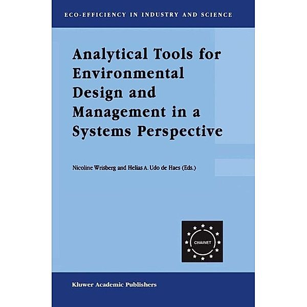 Analytical Tools for Environmental Design and Management in a Systems Perspective / Eco-Efficiency in Industry and Science Bd.10