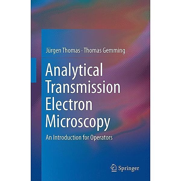 Analytical Transmission Electron Microscopy, Jürgen Thomas, Thomas Gemming