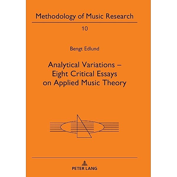 Analytical Variations - Eight Critical Essays on Applied Music Theory, Bengt Edlund
