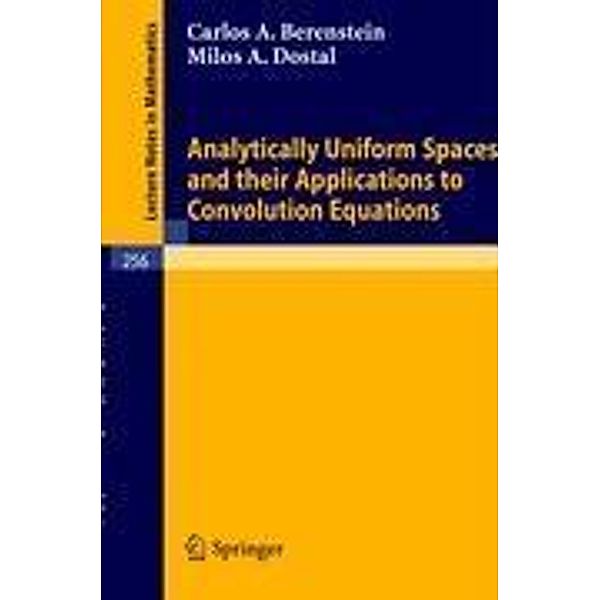 Analytically Uniform Spaces and Their Applications to Convolution Equations, M. A. Dostal, C. A. Berenstein