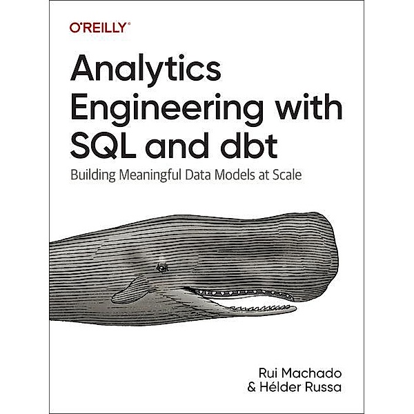 Analytics Engineering with SQL and DBT, Rui Machado, Helder Russa