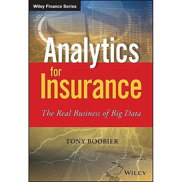 Analytics for Insurance, Tony Boobier
