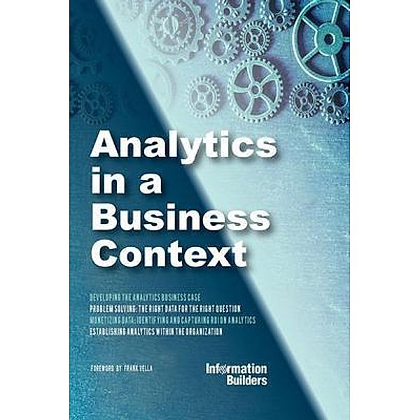 Analytics in a Business Context / From the Vision to Value Best Practice Community, Michael O'neil