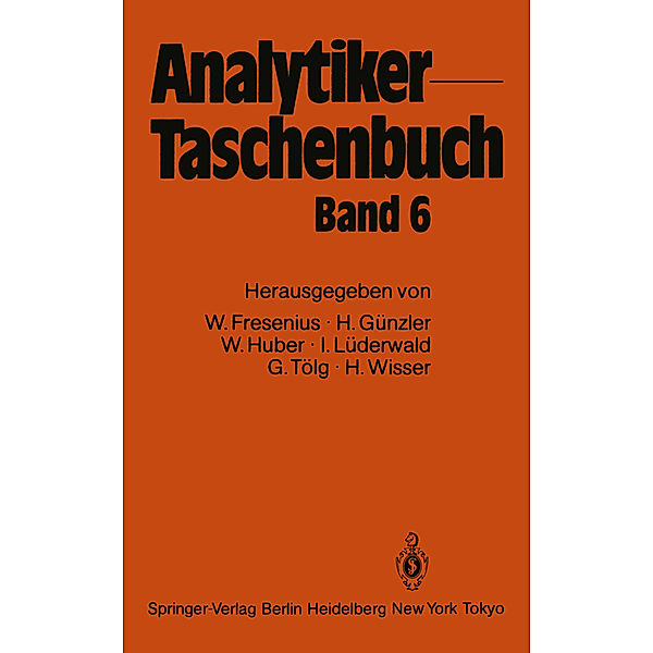 Analytiker-Taschenbuch, Wilhelm Fresenius, Helmut Günzler, Walter Huber, Ingo Lüderwald, Günter Tölg, H. Wisser