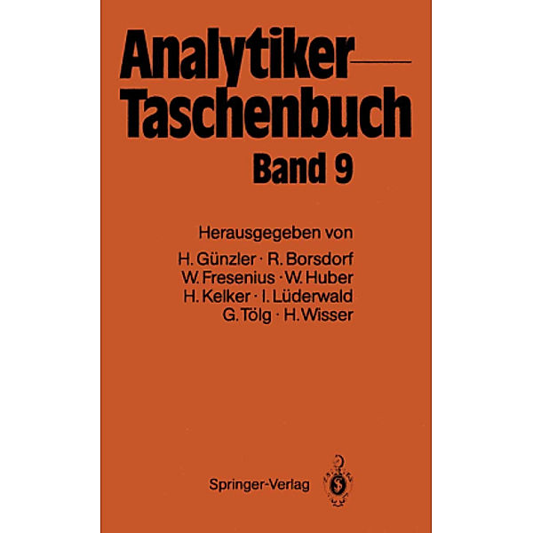 Analytiker-Taschenbuch: .7 Analytiker-Taschenbuch, Wilhelm Fresenius, Helmut Günzler, Walter Huber