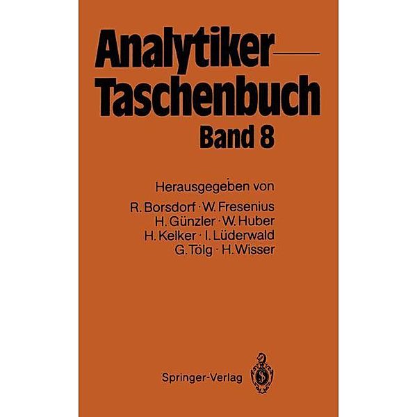 Analytiker-Taschenbuch: .8 Analytiker-Taschenbuch, Rolf Borsdorf, Wilhelm Fresenius, Helmut Günzler