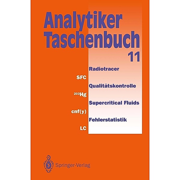 Analytiker-Taschenbuch / Analytiker-Taschenbuch Bd.11, Helmut Günzler, Rolf Borsdorf, Klaus Danzer, Wilhelm Fresenius, Walter Huber, Ingo Lüderwald, Günter Tölg, Hermann Wisser
