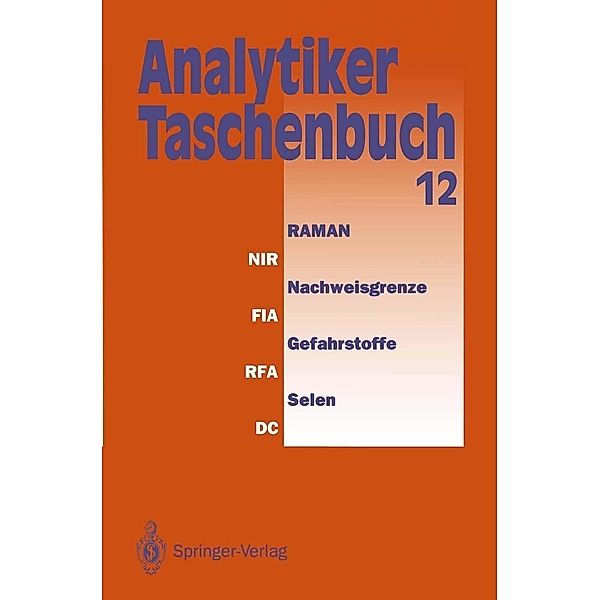 Analytiker-Taschenbuch / Analytiker-Taschenbuch Bd.12, Helmut Günzler, Rolf Bordsorf, Klaus Danzer, Wilhelm Fresenius, Walter Huber, Ingo Lüderwald, Günter Tölg, Hermann Wisser