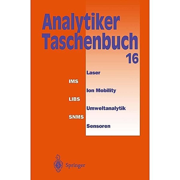 Analytiker-Taschenbuch / Analytiker-Taschenbuch Bd.16, Helmut Günzler, Georg Schwedt, Günter Tölg, Hermann Wisser, A. Müfit Bahadir, Rolf Borsdorf, Klaus Danzer, Wilhelm Fresenius, Rudolf Galensa, Walter Huber, Michael Linscheid, Ingo Lüderwald