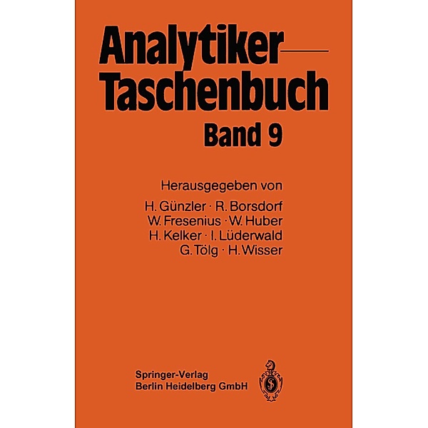 Analytiker-Taschenbuch / Analytiker-Taschenbuch Bd.9, Helmut Günzler, Rolf Borsdorf, Wilhelm Fresenius, Walter Huber, Hans Kelker, Ingo Lüderwald, Günter Tölg, Hermann Wisser