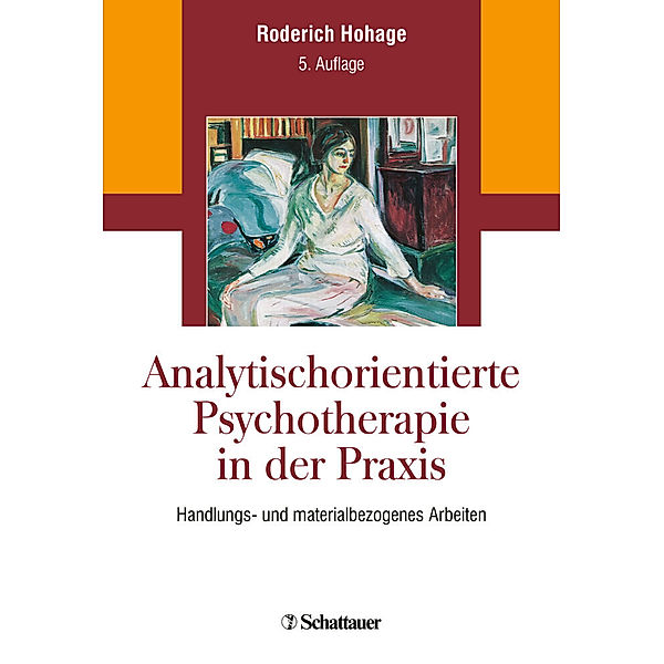 Analytisch orientierte Psychotherapie in der Praxis, Roderich Hohage