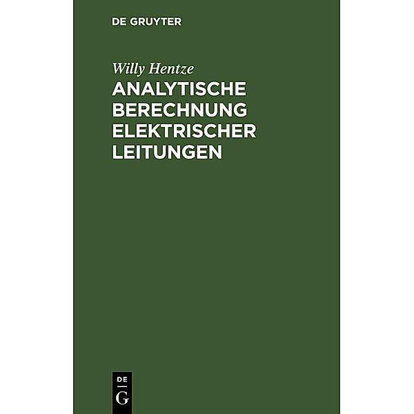 Analytische Berechnung elektrischer Leitungen, Willy Hentze