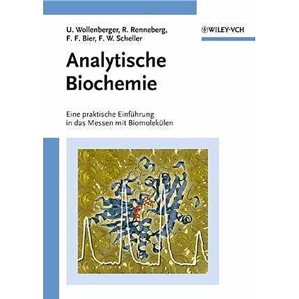 Analytische Biochemie, Ulla Wollenberger, Reinhard Renneberg, Frank F. Bier, Frieder W. Scheller