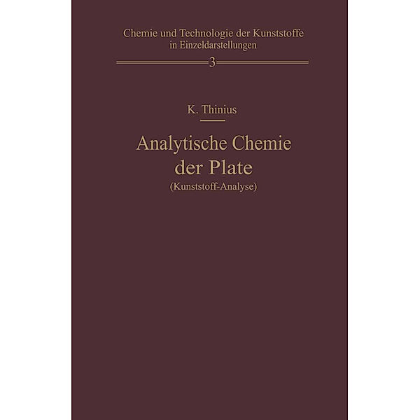 Analytische Chemie der Plaste (Kunststoff-Analyse), Kurt Thinius