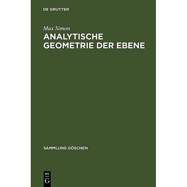 Analytische Geometrie der Ebene / Sammlung Göschen Bd.65, Max Simon