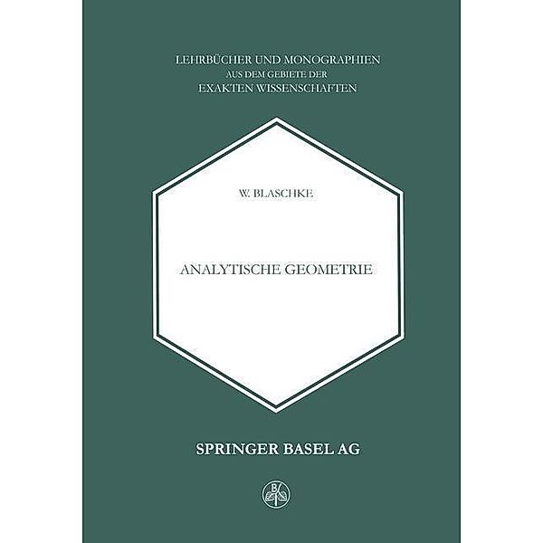 Analytische Geometrie / Lehrbücher und Monographien aus dem Gebiete der exakten Wissenschaften Bd.16, W. Blaschke