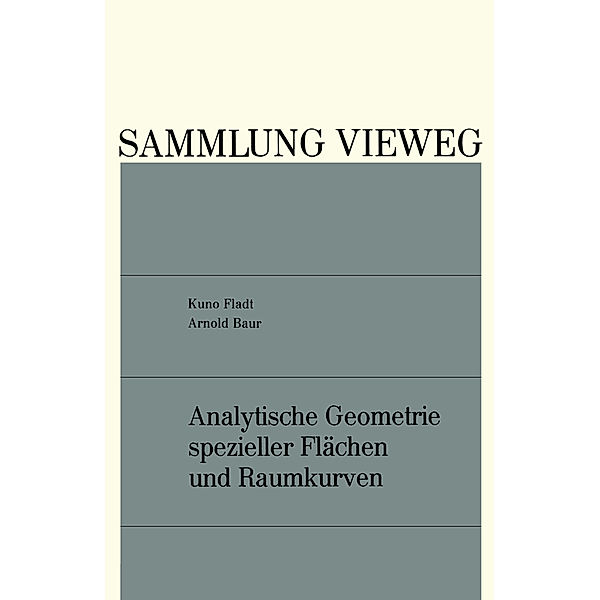 Analytische Geometrie spezieller Flächen und Raumkurven, Kuno Fladt