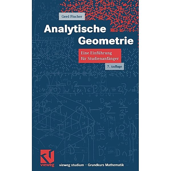 Analytische Geometrie / vieweg studium; Grundkurs Mathematik Bd.35, Gerd Fischer