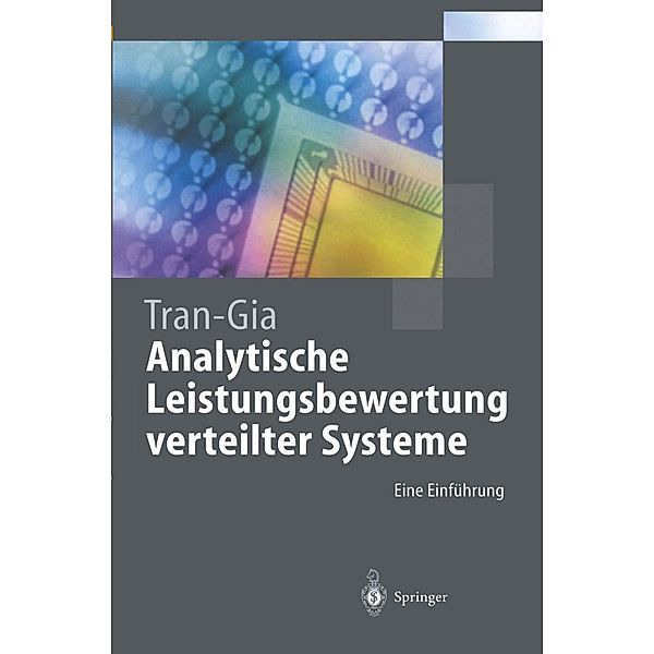 Analytische Leistungsbewertung verteilter Systeme / Springer-Lehrbuch, Phuoc Tran-Gia
