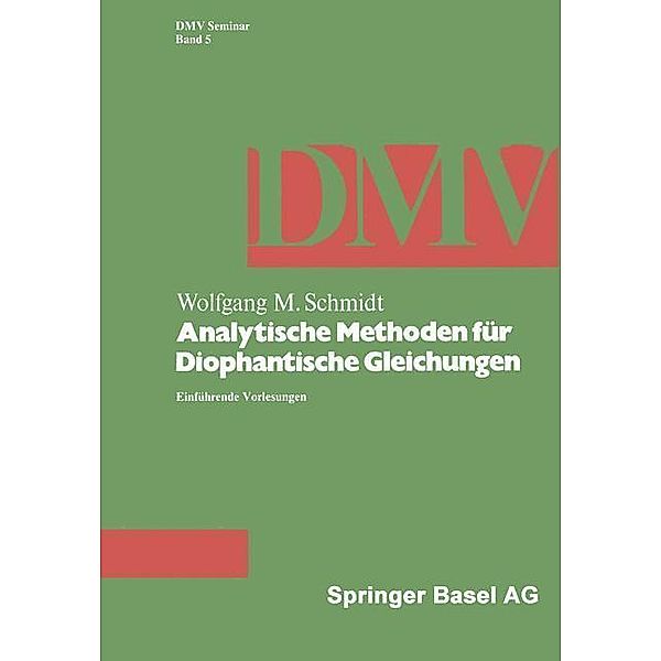 Analytische Methoden für Diophantische Gleichungen / Oberwolfach Seminars Bd.5, W. M. Schmidt