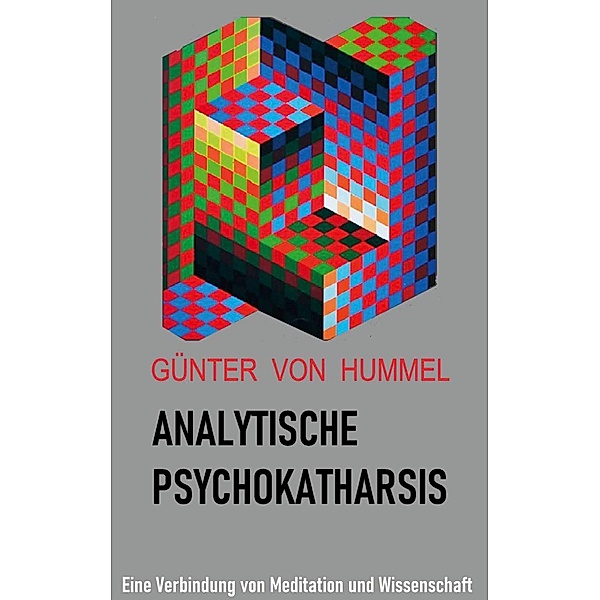 Analytische Psychokatharsis, Günter von Hummel